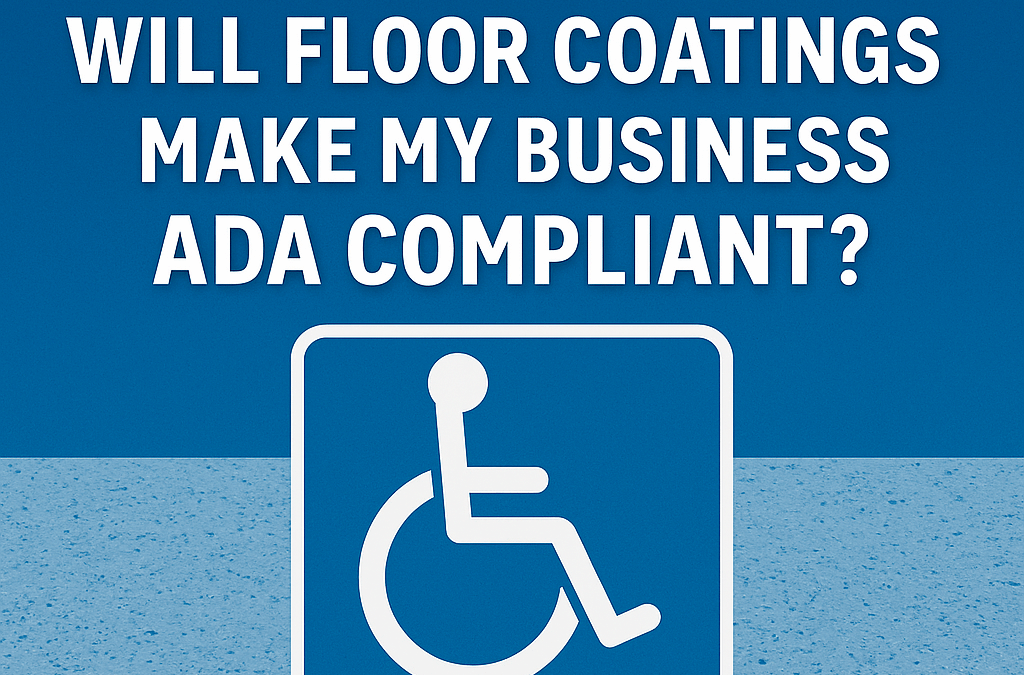 Will Floor Coatings Make My Business ADA Compliant?